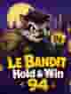 Le Bandit Hold & Win 94