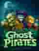 Ghost Pirates