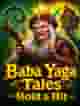 Baba Yaga Tales - Hold & Hit