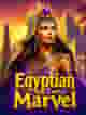 Egyptian Marvel